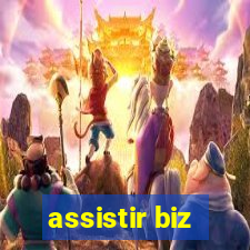 assistir biz